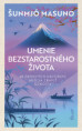 Zbavme sa strachu a úzkosti vďaka radám zenového majstra